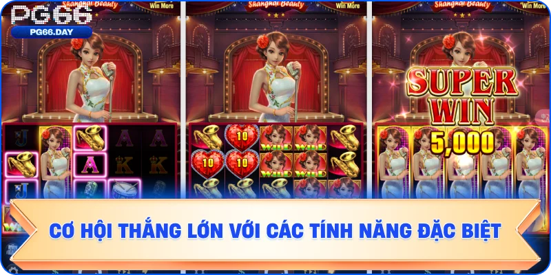 Cơ Hội Thắng Lớn Với Các Tính Năng Đặc Biệt