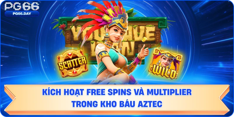 Kích hoạt Free Spins và Multiplier trong Kho Báu Aztec tại PG66
